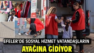 EFELER'DE SOSYAL HİZMET VATANDAŞLARIN AYAĞINA GİDİYOR