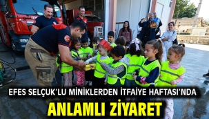 Efes Selçuk'lu Miniklerden İtfaiye Haftası'nda Anlamlı Ziyaret