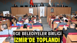 Ege Belediyeler Birliği İzmir'de Toplandı