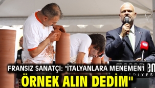 Fransız sanatçı: "İtalyanlara Menemen'i örnek alın dedim"