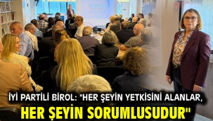 İYİ Partili Birol: "Her Şeyin Yetkisini Alanlar, Her Şeyin Sorumlusudur"
