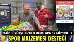 İzmir Büyükşehir'den okullara 37 milyonluk spor malzemesi desteği