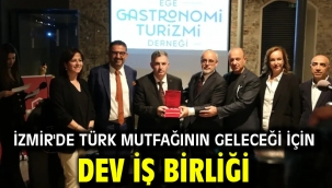 İzmir'de Türk Mutfağının Geleceği İçin Dev İş Birliği