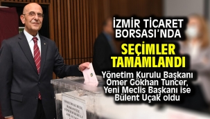 İZMİR TİCARET BORSASI'NDA SEÇİMLER TAMAMLANDI