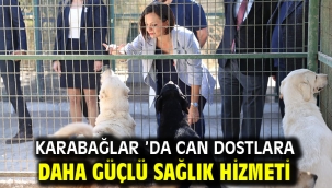 Karabağlar 'da can dostlara daha güçlü sağlık hizmeti