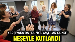 Karşıyaka'da "Dünya Yaşlılar Günü" neşeyle kutlandı