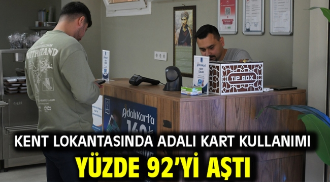 KENT LOKANTASINDA ADALI KART KULLANIMI YÜZDE 92'Yİ AŞTI