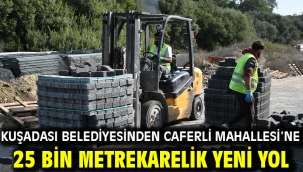 Kuşadası Belediyesinden Caferli Mahallesi'ne 25 Bin Metrekarelik Yeni Yol