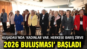KUŞADASI'NDA 'KADINLAR VAR, HERKESE BARIŞ ZİRVE 2026 BULUŞMASI' BAŞLADI