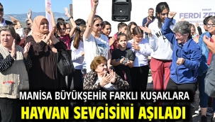 Manisa Büyükşehir Farklı Kuşaklara Hayvan Sevgisini Aşıladı
