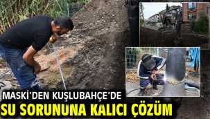 MASKİ'den Kuşlubahçe'de Su Sorununa Kalıcı Çözüm