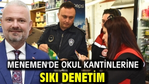 Menemen'de okul kantinlerine sıkı denetim