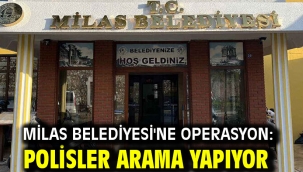 Milas Belediyesi'ne operasyon: Polisler arama yapıyor