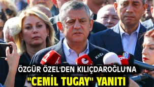 Özgür Özel'den Kılıçdaroğlu'na "Cemil Tugay" yanıtı