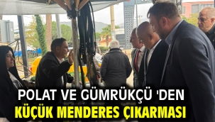 Polat ve Gümrükçü 'den Küçük Menderes Çıkarması 