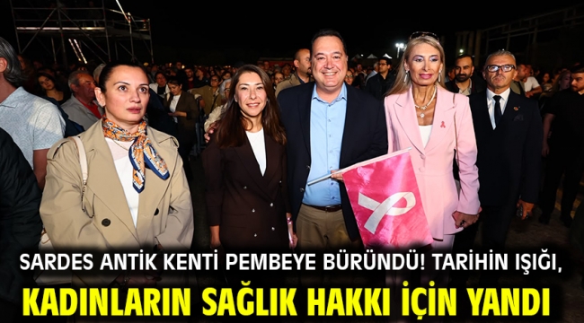 SARDES ANTİK KENTİ PEMBEYE BÜRÜNDÜ! TARİHİN IŞIĞI, KADINLARIN SAĞLIK HAKKI İÇİN YANDI