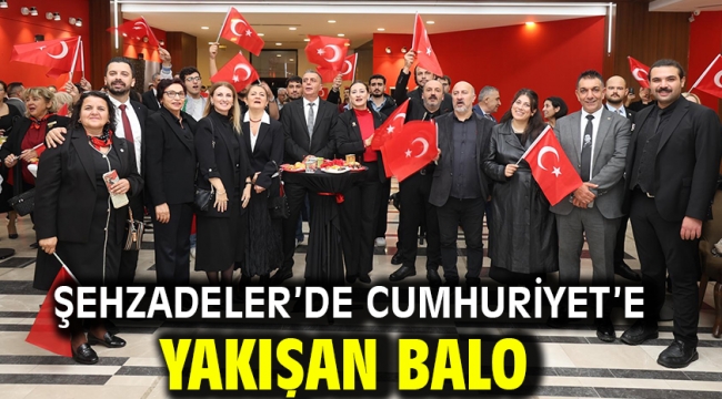 ŞEHZADELER'DE CUMHURİYET'E YAKIŞAN BALO