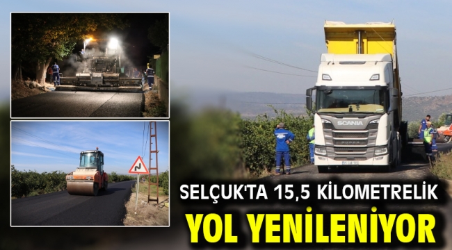 Selçuk'ta 15,5 kilometrelik yol yenileniyor