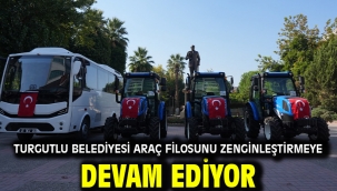 Turgutlu Belediyesi Araç Filosunu Zenginleştirmeye Devam Ediyor