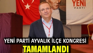 Yeni Parti Ayvalık İlçe Kongresi Tamamlandı