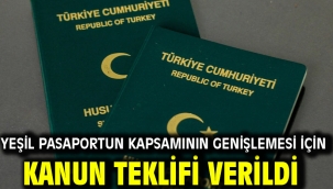 Yeşil pasaportun kapsamının genişlemesi için kanun teklifi verildi