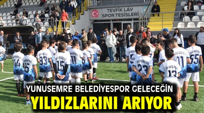 YUNUSEMRE BELEDİYESPOR GELECEĞİN YILDIZLARINI ARIYOR