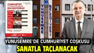 YUNUSEMRE'DE CUMHURİYET COŞKUSU SANATLA TAÇLANACAK