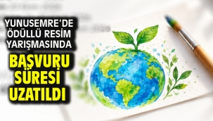 YUNUSEMRE'DE ÖDÜLLÜ RESİM YARIŞMASINDA BAŞVURU SÜRESİ UZATILDI