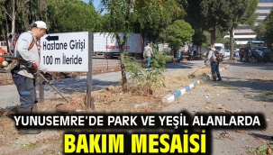 YUNUSEMRE'DE PARK VE YEŞİL ALANLARDA BAKIM MESAİSİ