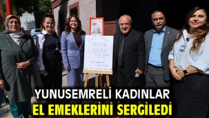 YUNUSEMRELİ KADINLAR EL EMEKLERİNİ SERGİLEDİ